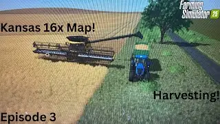 Still Harvesting And Ish Almost Done On Kansas 16x map On Farming Simulator 25 | Episode 3