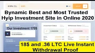 New Best and Most Trusted Hyip Investment Site Online 2020||18$ & 0.33 LTC Instant Withdraw Proof