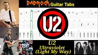 Ultraviolet (Light My Way) - U2 - Guitar + Bass TABS Lesson (Request)