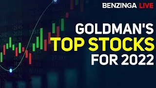 Goldman's Top Stocks for 2022 | Benzinga Live 🚨