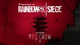 Operation RED CROW Intro! (Tom Clancy's Rainbow Six Siege )