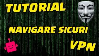 Tutorial [2020]: VPN GRATUITO per NAVIGARE SICURI