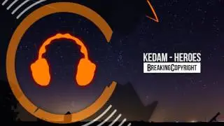Non Copyrighted Music | Kedam - Heroes
