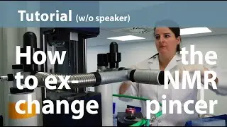 numares Tutorial*: How to exchange the NMR pincer (NMR spectroscopy maintenance)