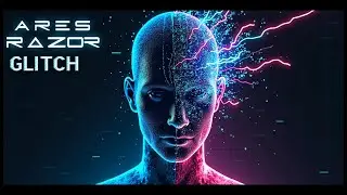 Ares Razor - Glitch (Official Music Video)