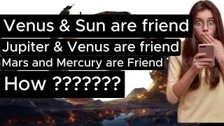 Planetary Friendship and enmity in Transit System astrology| Friends and enemy planets relationships
