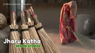 Broom Stories (Jharu Katha) 2010 | A Documentary on the Unsung Heroes of India | Navroze Contractor