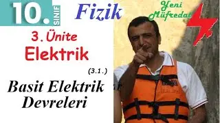 Basit Elektrik Devreleri | Elektrik 1 | 10. Sınıf Fizik Yeni Müfredat Konu Anlatımı | maarif modeli