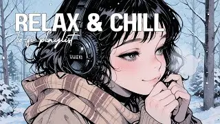It's ok to move slow / Chill Lo-fi Playlist for Focus, Relax, Sleep