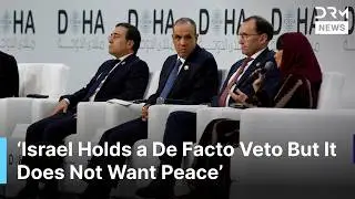 'Netanyahu Wants War', Saudi FM SLAMS Israel at Doha Forum: &lsquo;We Have No Partner for Peace&rsquo; | AC1G