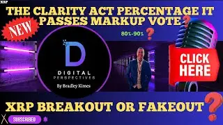 XRP- 12 Day Countdown = The Clarity Act percentage It Passes Markup? - XRP Breakout or Fakeout?
