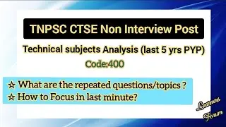 TNPSC CTSE Technical Subjects Analysis | Repeated Questions & Last-Minute Focus Tips | Code: 400
