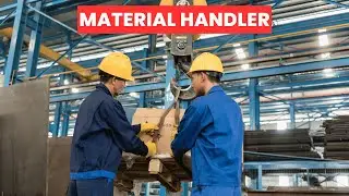 What is the role of a Material Handler ? | Career Guide - Job Description - Skills