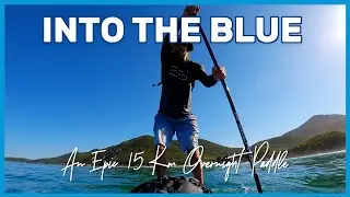 SUP Camping - Into The Blue
