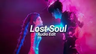 lost soul - (slowed to perfection) edit audio