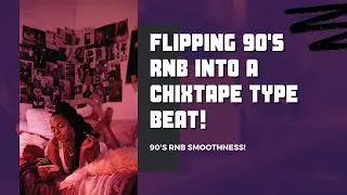 how to make chixtape type beat | 90s sample rnb beat