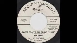 The Spats - Gotta Tell Ya All About It, Baby (1965)