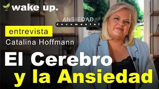 El Cerebro y la Ansiedad: Catalina Hoffmann