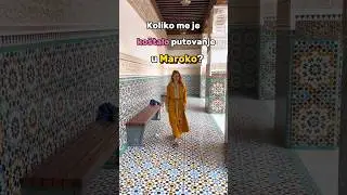 Koliko me je ko&scaron;talo putovanje u Maroko? #maroko #putovanja