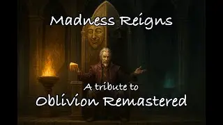 Oblivion Remastered (Fan Song) | Madness Reigns