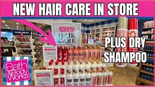 NEW Hair Care and Dry Shampoos at Bath and Body Works | Store Walk Thru | #bathandbodyworks #hair