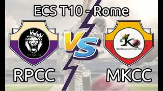[LIVE] ECS T10 [RPCC vs MKCC] Live Score