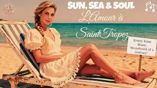 Dreamy French Song | L'Amour à Saint-Tropez | Kristy Kline | Soundtrack of a Journey