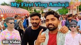 My first Vlog Ambaji//My YouTube Channel//MHS INDIAN KING//Jayendra Sinh Vlogs 