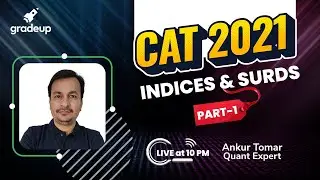 Indices & Surds | Part:01 | Quant | CAT 2021 Preparation | Ankur Tomar | Gradeup