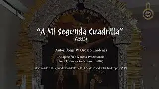 Adaptación de Nuestro Vals A mi Segunda Cuadrilla a Marcha Procesional 