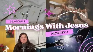 Mornings WIth Jesus| Proverbs 14