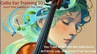 Cello Ear Training 101 Class#4 in July