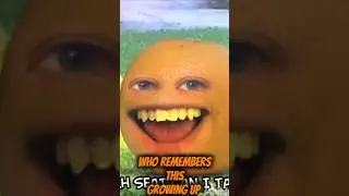 remember OG annoying orange growing up #annoyingorange