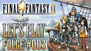 Let's Play Final Fantasy IX #003 - Der verwunschene Wald [HD-2K] Deutsch/German