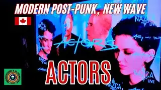 ✨ACTORS -Post-Punk con toques Rom&aacute;nticos y New Wave desde Canad&aacute;/ Madrid 22/2/2025- Sala Nazca Live