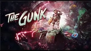 The Gunk: Walkthrough Game Play Part 1