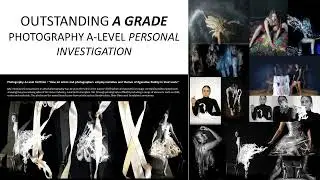 A-Level Photography- 'A' Grade Personal Investigation: 