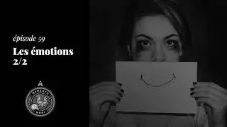MM59: Comment vivre nos &eacute;motions, ces dons essentiels pour porter l&rsquo;image de Dieu? (2/2)