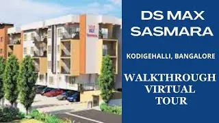 DS Max Sasmara Bangalore | DS Max Sasmara Kodigehalli | DS Max Sasmara Walkthrough | Brochure 👇🏻