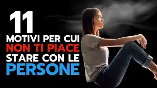 11 Motivi per cui non ti piace stare con le persone - Psicologia solitudine