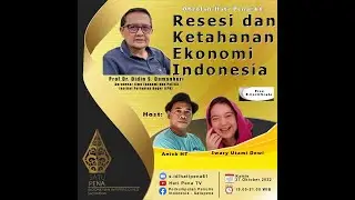 OBROLAN HATI PENA #61: RESESI DAN KETAHANAN EKONOMI INDONESIA