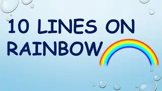 10 lines on rainbow | Essay On rainbow 10 lines | Rainbow 10 lines