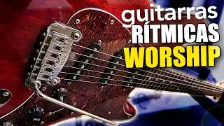 Guitarras Rítmicas Worship 🎸🔥 - R.G.R.