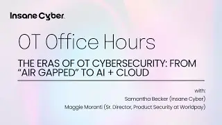 OT Office Hours: Keeping It 100 in OT: Land, Sea, Sky &mdash; and the Evolution of OT Security