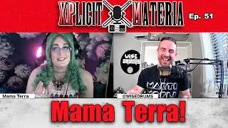 A conversation with Mama Terra! | XPlicit Materia Podcast #51