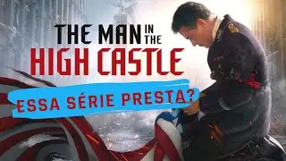 The Man in the High Castle | O Homem do Castelo Alto PRESTA? VALE A PENA ASSISTIR? - Geek in Box