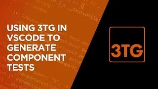 Using 3TG in VSCode to Generate Component Tests | Tutorial | Boost Code Quality Fast