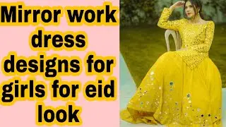 Trending mirror work dress ideas for eid look 2022