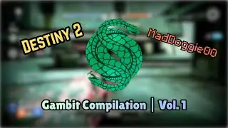 Destiny 2 | Gambit Compilation | Vol. 1