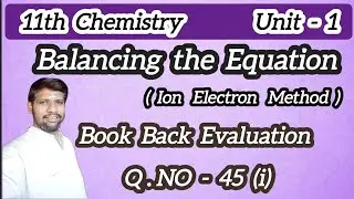 11th Chemistry Unit 1 book back Qn 45 part 1 Ion electron method balancing english medium tamil